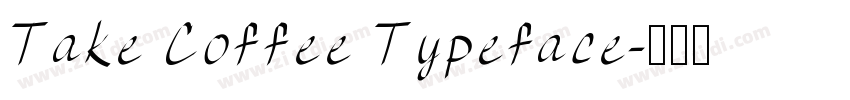 Take Coffee Typeface字体转换